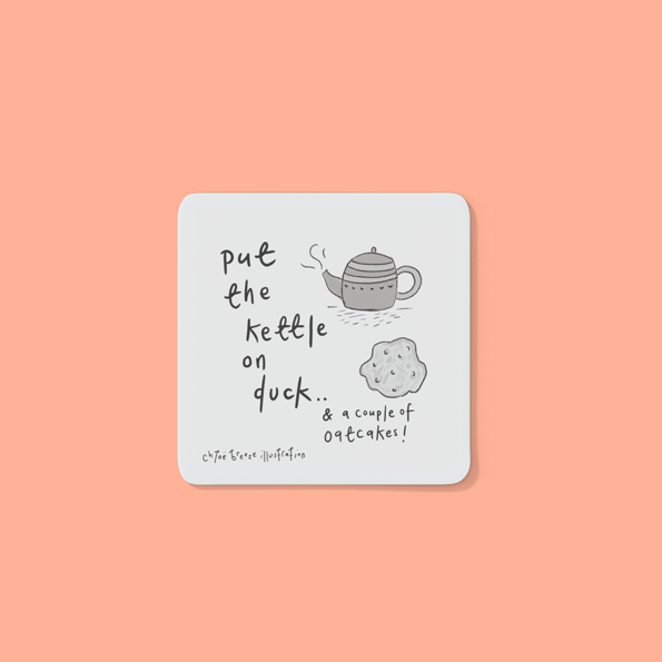 Put the kettle on, Oatcake coasters