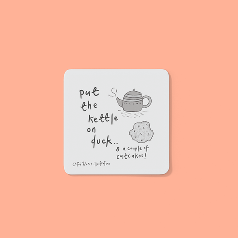 Put the kettle on, Oatcake coasters